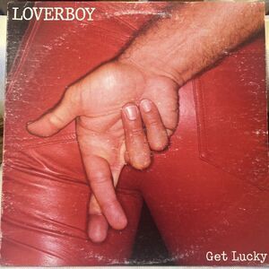 LOVERBOY - Get Lucky -1981 Vinyl LP - 9 Tracks - Working For The Weekend VG Plus